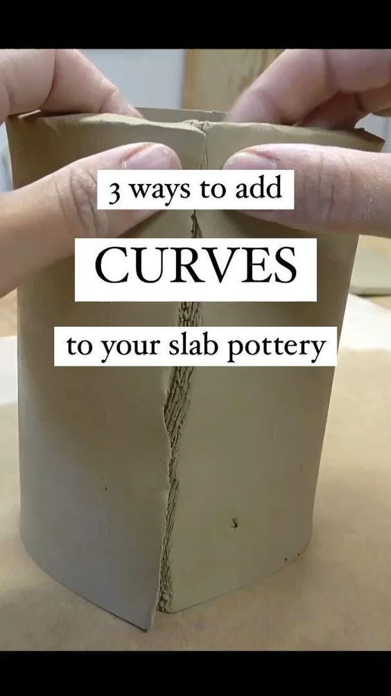 two hands holding up a small pot with the words 3 ways to add curves to your slab pottery