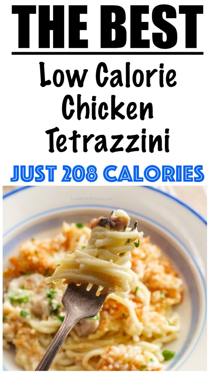 the best low calorie chicken tetrazzini just 200 calories on this plate