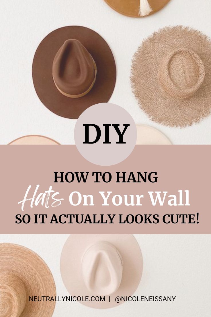 hats with text that reads diy how to hang hats on your wall so it actually looks cute