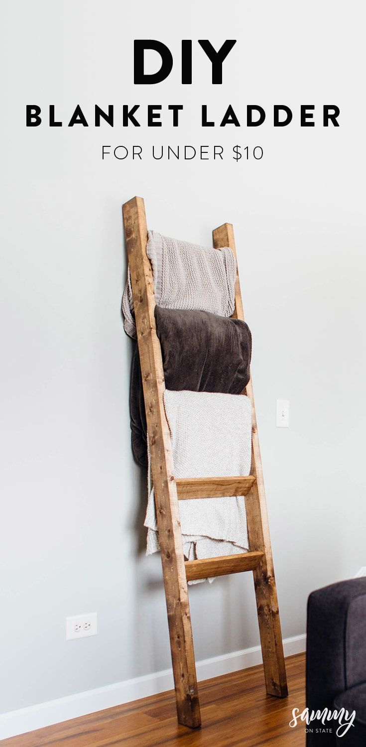 a ladder leaning against a wall with the words diy blanket ladder for under $ 10