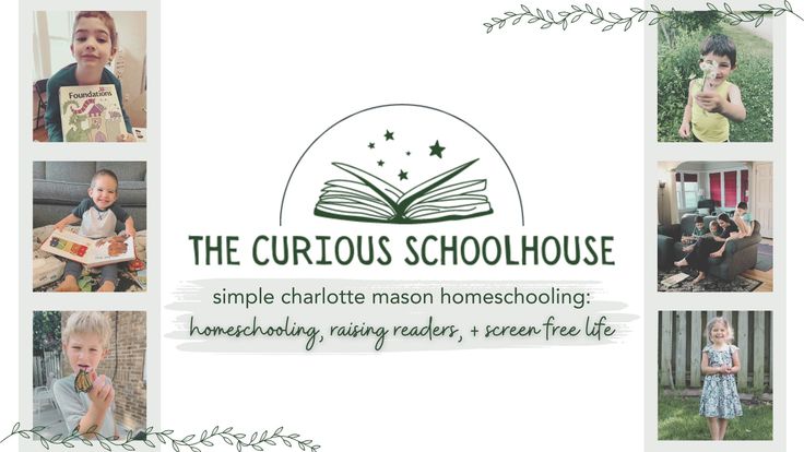 The Curious Schoolhouse | Charlotte Mason homeschooling