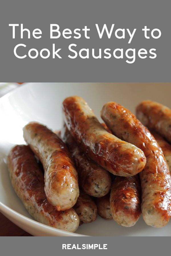 the best way to cook sausages is by real simple