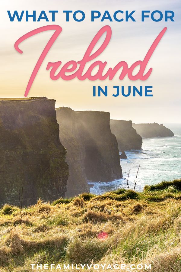 the ocean and cliffs with text overlay that reads what to pack for ireland in june