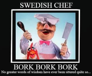 an image of a swedish chef with a funny caption for the joke, bork bork