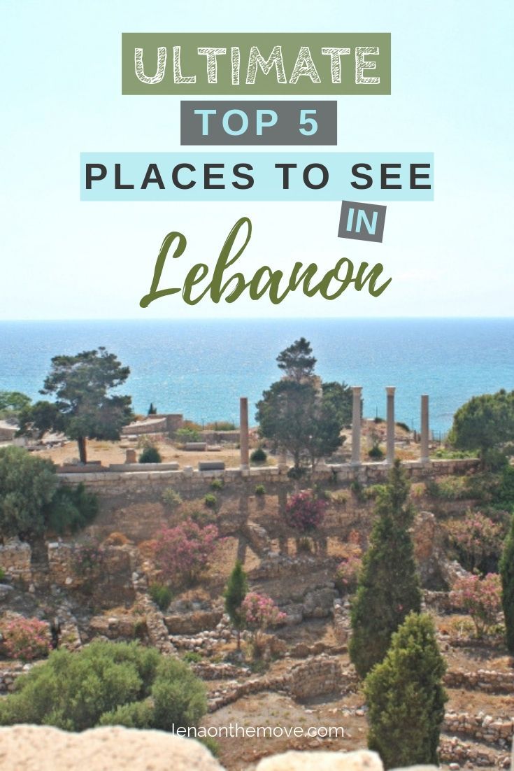 the top 5 places to see in lebraon