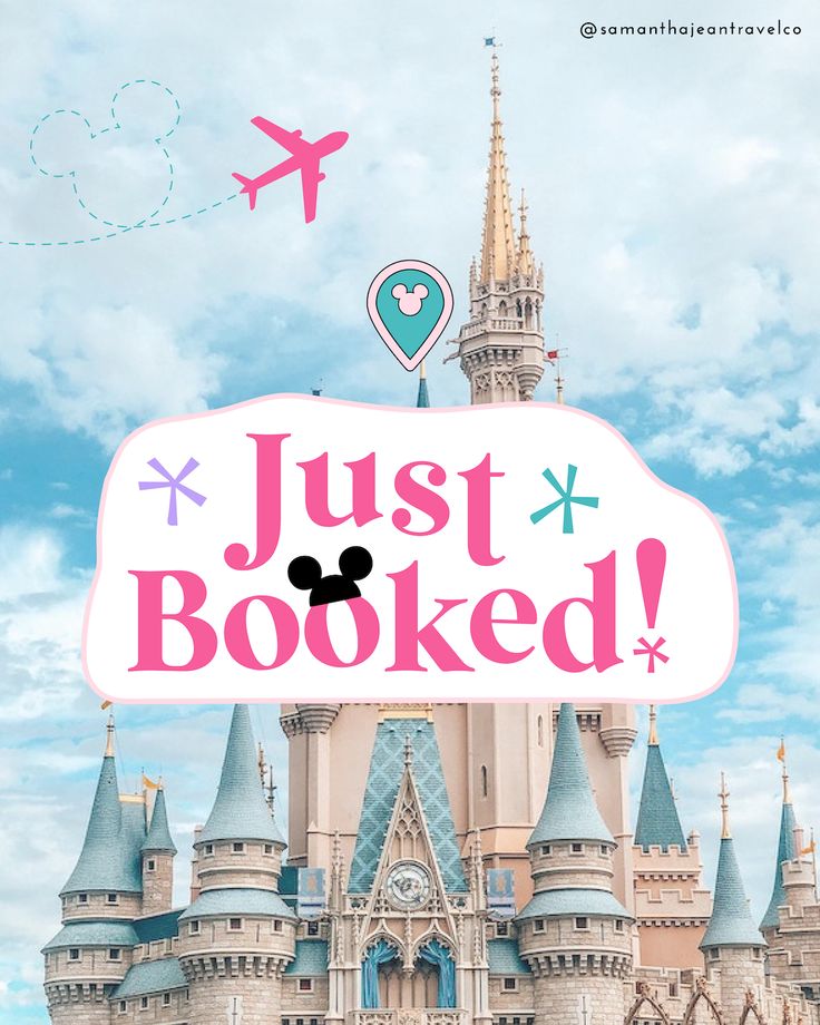 an advertisement for disney world with the words just booked on it in front of a castle