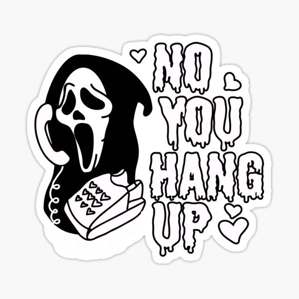 a sticker that says, no you hang up with a skeleton holding a phone