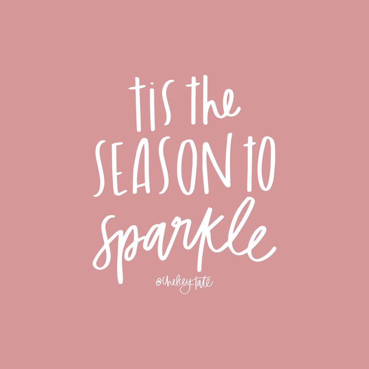 the words tis the season to sparkle in white on a pink background with a handwritten quote