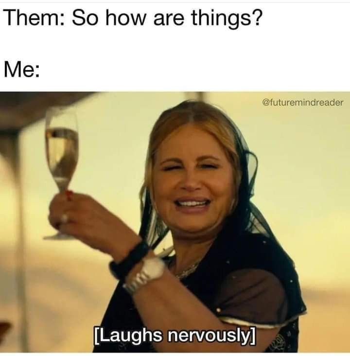 a woman holding a wine glass with the caption saying, what do you think about them? so how are things? me laughs seriously