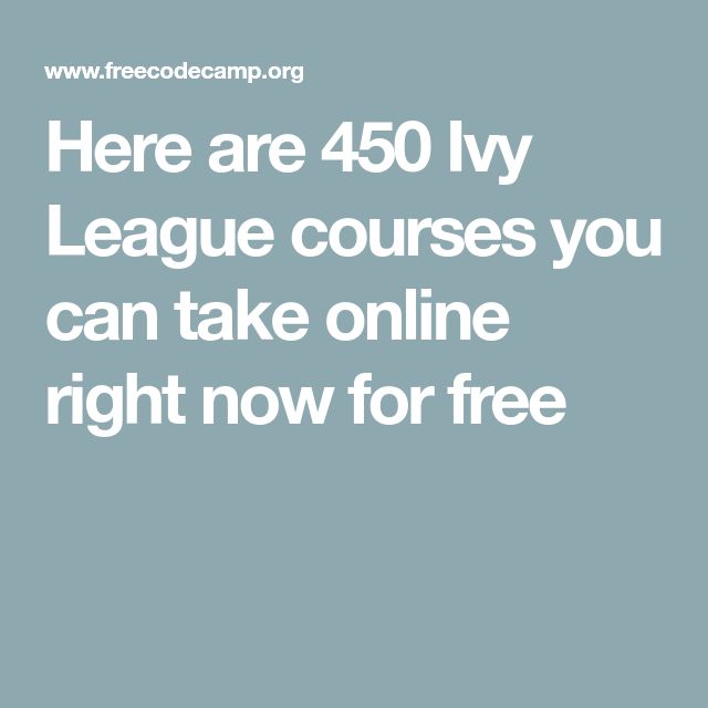 Here are 850+ Ivy League Courses You Can Take Right Now for Free Free Online Herbal Courses, Ivy University, Free College Courses Online, Free College Courses, Harvard Yale, Freebie Websites, Free Online Education, Study Topics, Free Online Learning