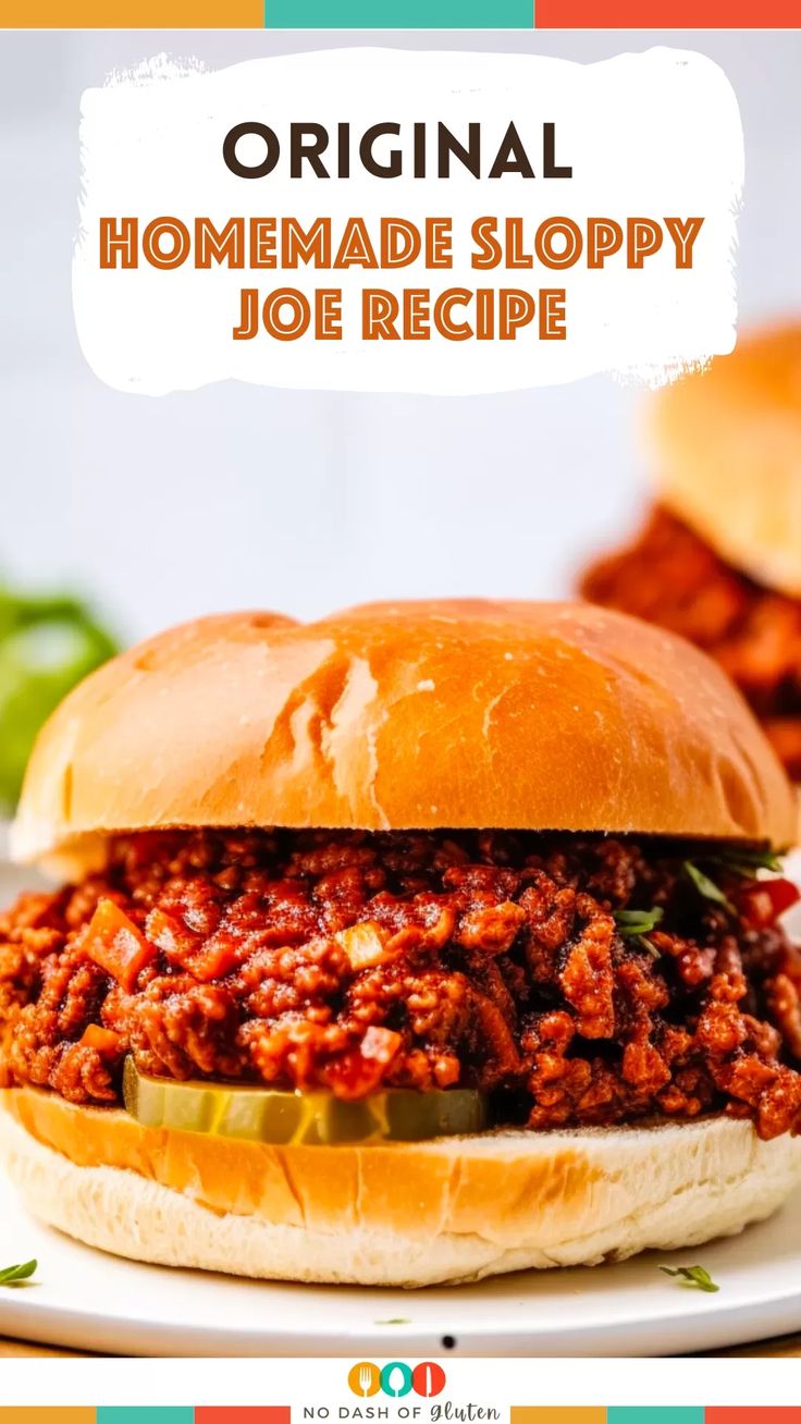 a sloppy joe sandwich on a plate with the words original homemade sloppy joe recipe above it