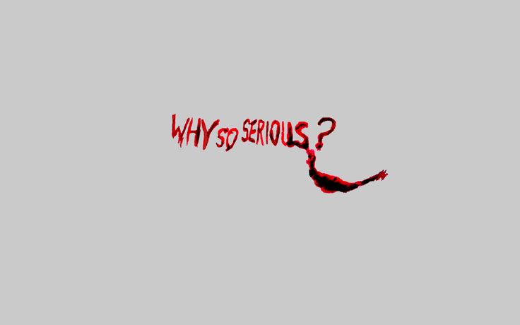 the word why so serious written in red on a gray background with blood dripping from it