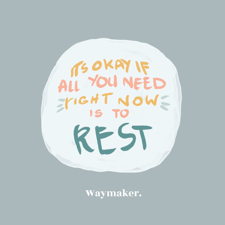 a quote that says it's okay to all you need right now is to rest