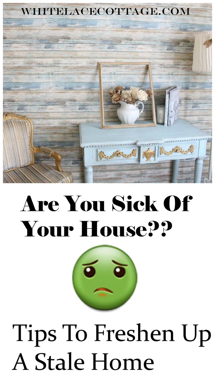 a poster with the words are you sick of your house? tips to freshen up a