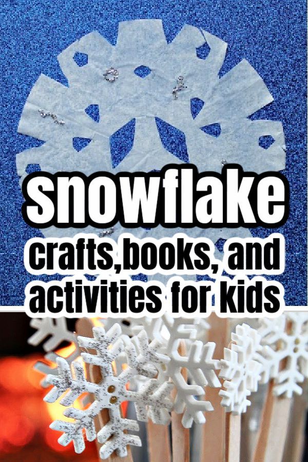 snowflake crafts, books and activities for kids