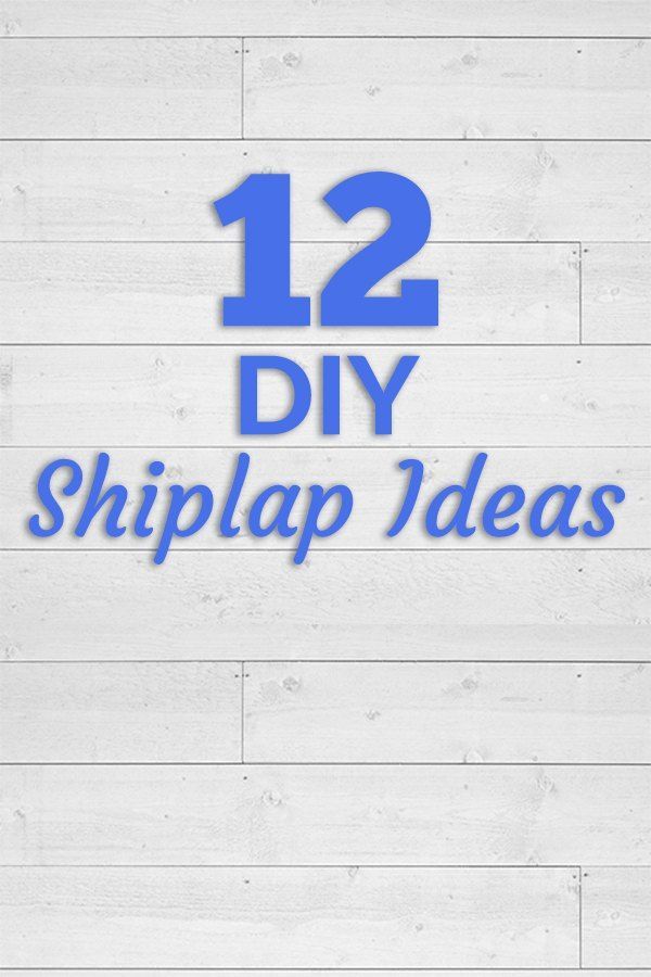 the text 12 diy shiplap ideas on a white wood background with blue letters