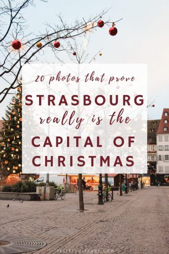 a christmas tree in the middle of a town with text overlay reading 20 photos that prove strasburg really is the capital of christmas