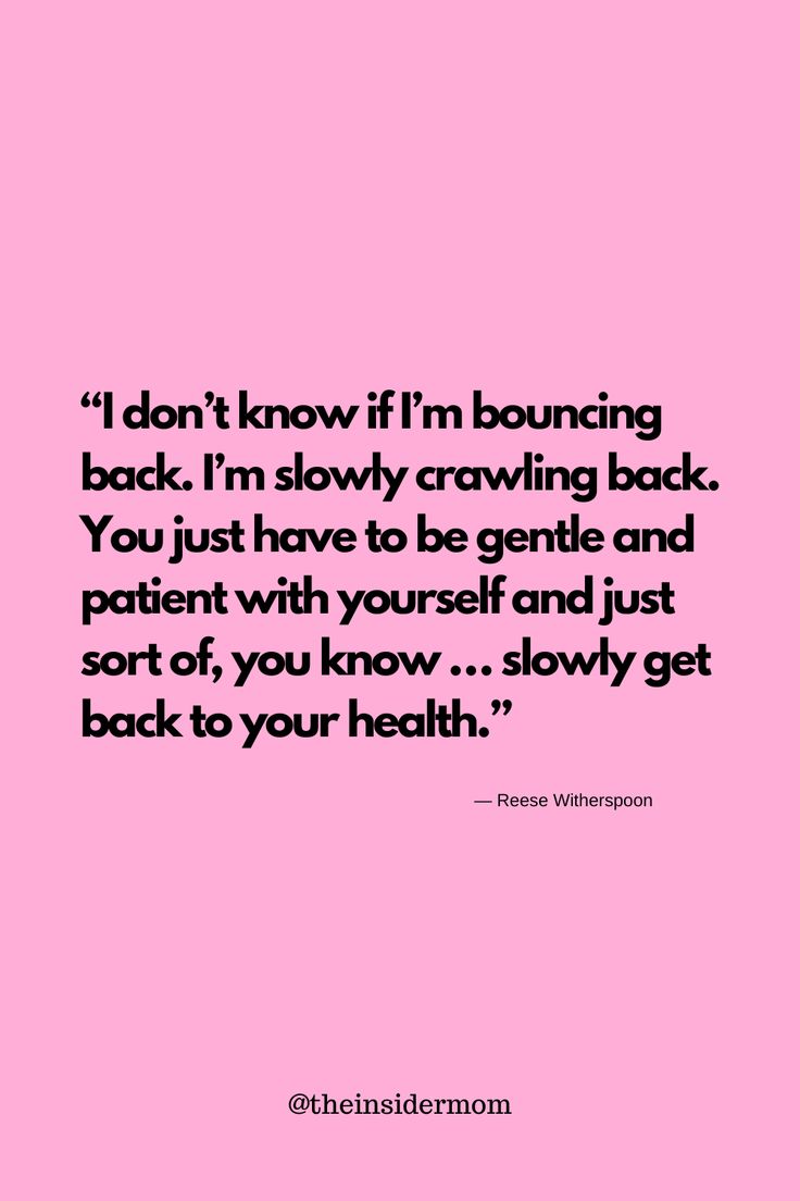 a pink background with the words don't know if i'm bouncing back i'm slowly crawling back you just have to be gentle and patient