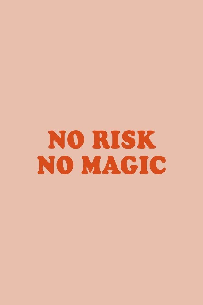 an orange sign that says no risk, no magic