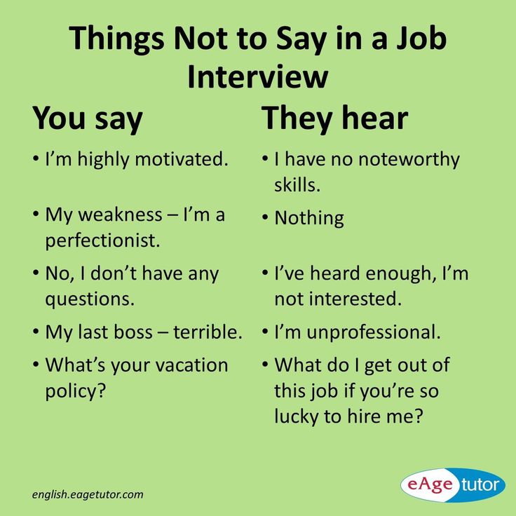 a green poster with the words, things not to say in a job interview you say