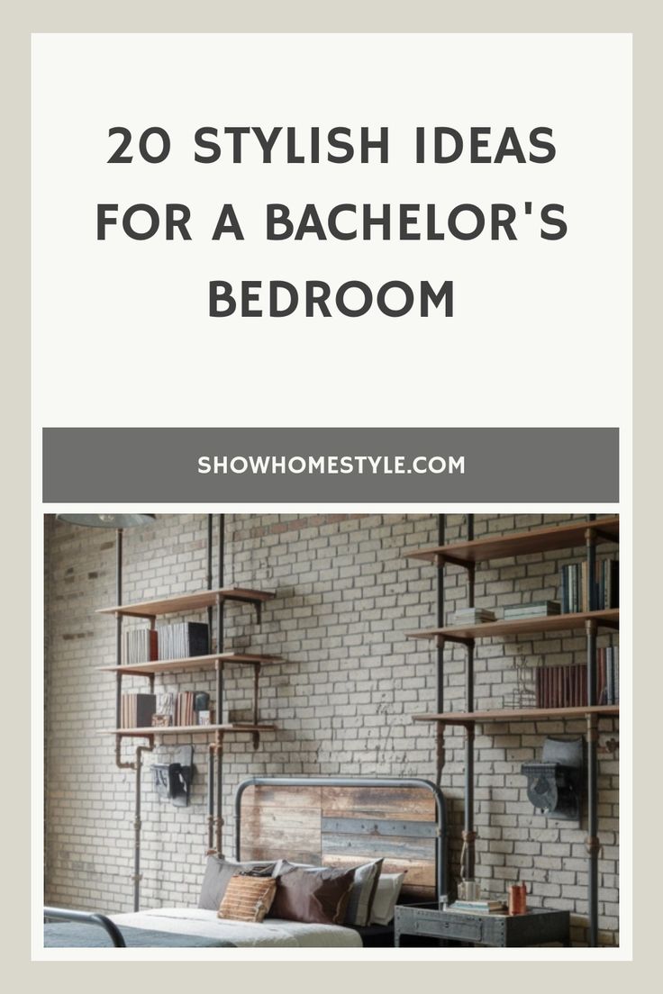 a bedroom with brick walls and shelving in the background, text overlay reads 20 stylish ideas for a bachelor's bedroom