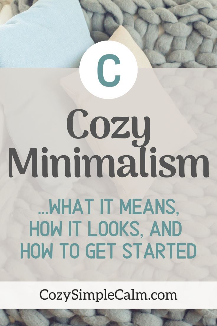 the words cozy minimalism, what it means how it looks and how to get started