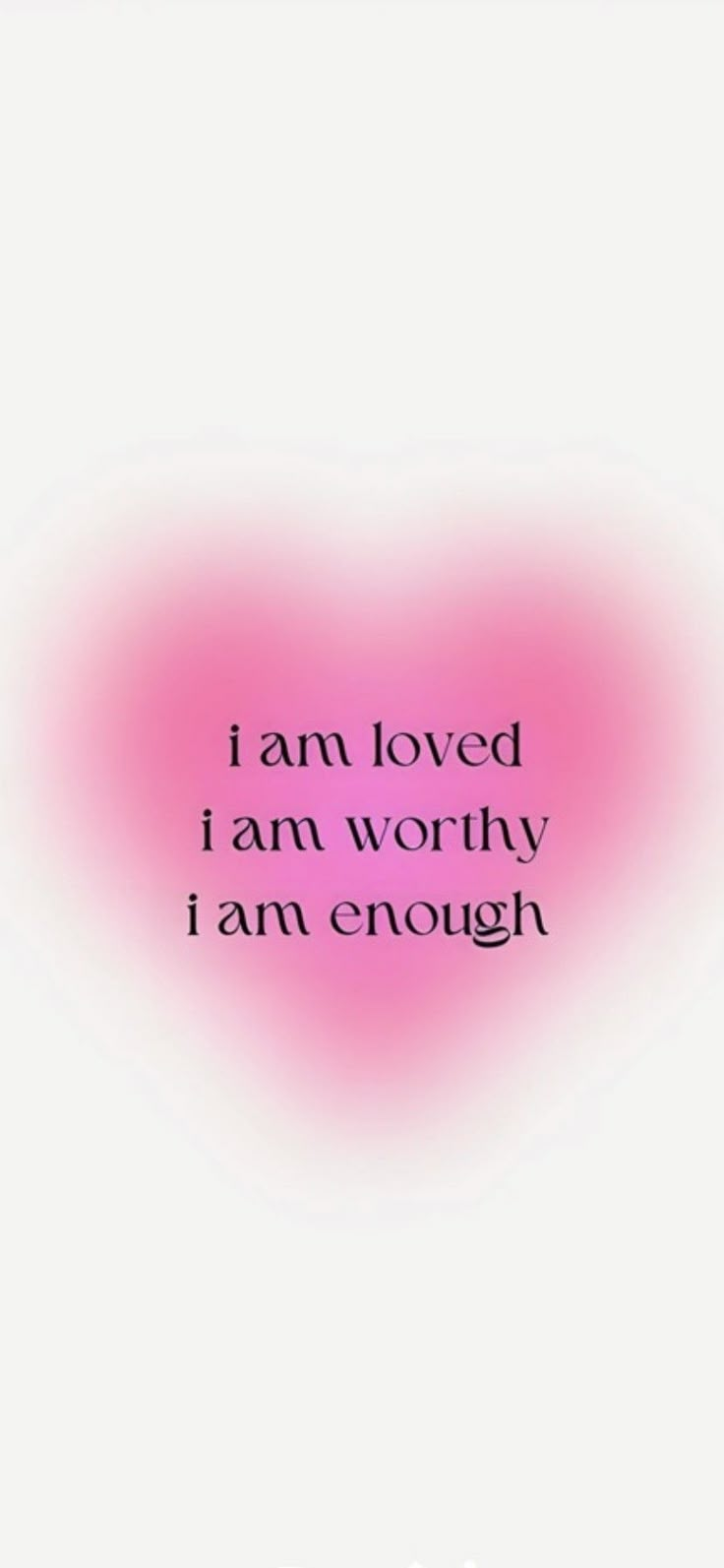 a pink heart with the words i am loved, i am worthy and i am enough