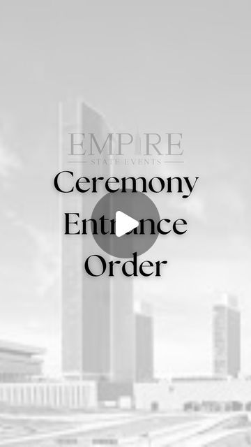 the words ceremony entrance order are in black and white with an image of a cityscape