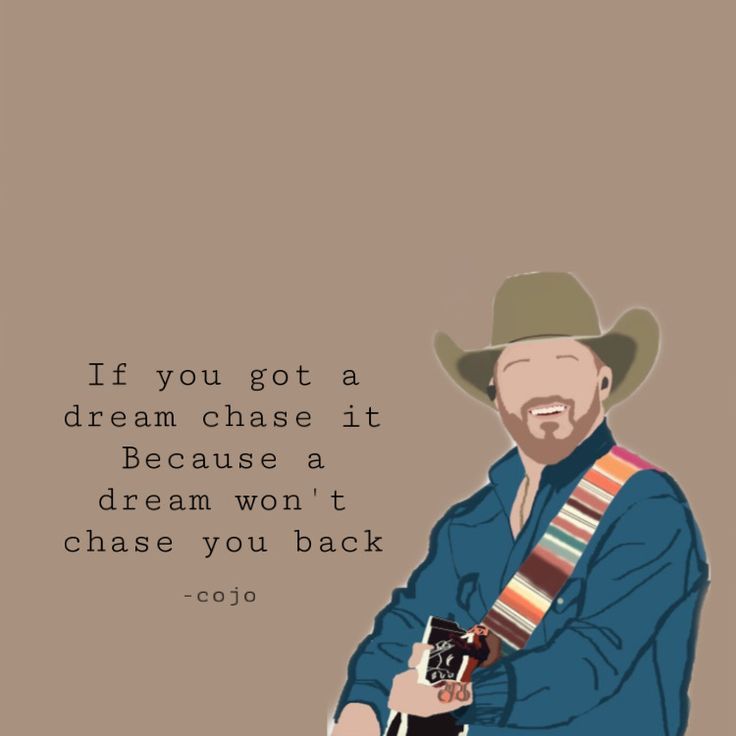 a man wearing a cowboy hat and holding a camera with a quote on it that says, if you got a dream chase it because i dream won't