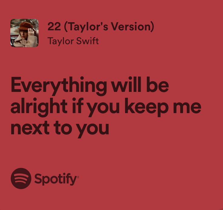 a red poster with the words, everything will be alright if you keep me next to you