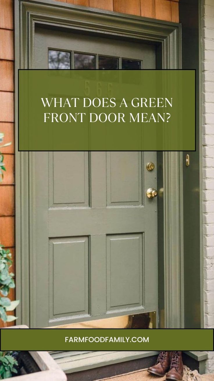 a green front door with the words what does a green front door mean? on it