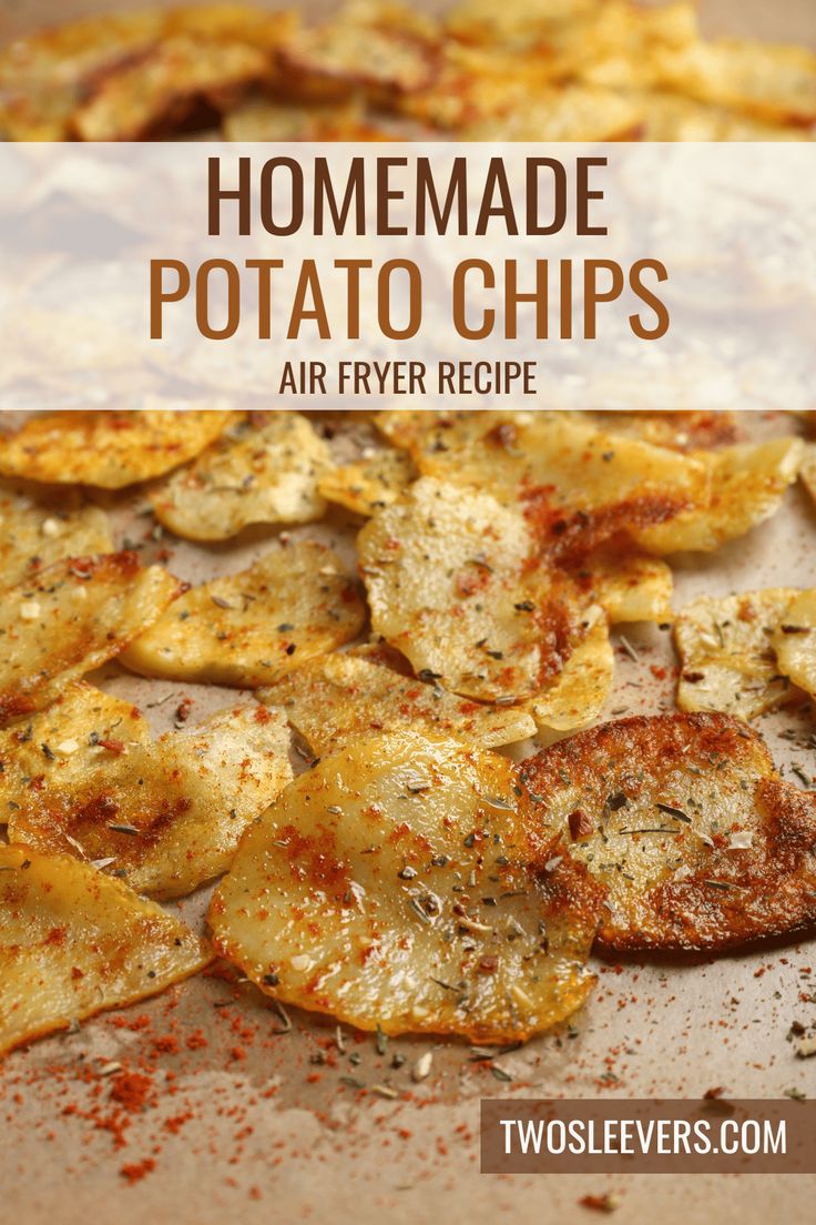 homemade potato chips with text overlay that reads homemade potato chips air fryer recipe