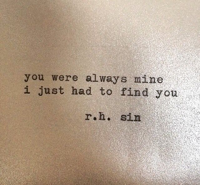 an old typewriter with the words, you were always mine i just had to find you