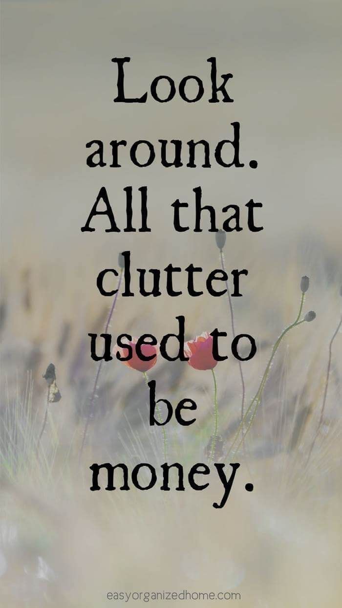 the words look around all that clutter used to be money