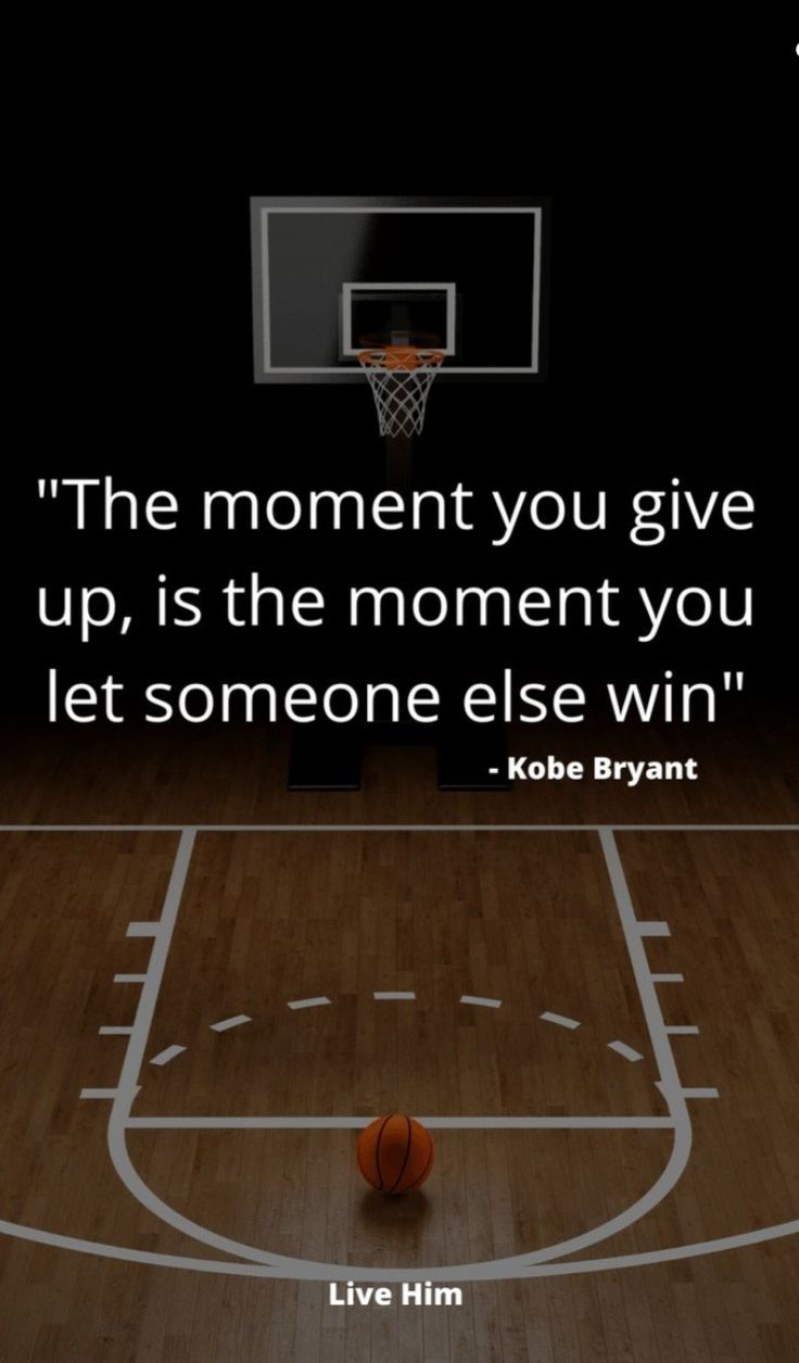 a basketball on a court with a quote about the moment you give up, is the moment you let someone else win