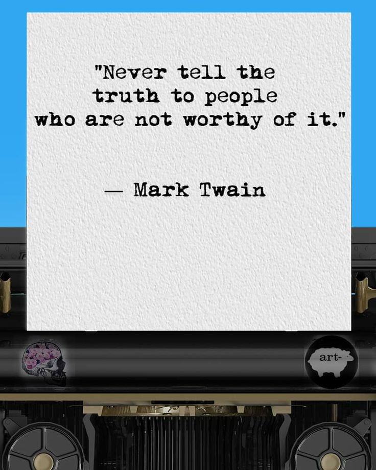 Inspirational Phrases, Mark Twain, Tell The Truth, Inspirational Quotes, Quotes