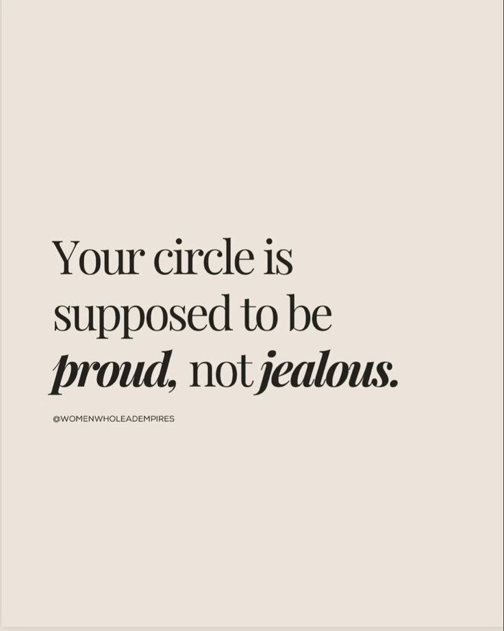 a quote that reads your circle is supposed to be proud, not fabulous