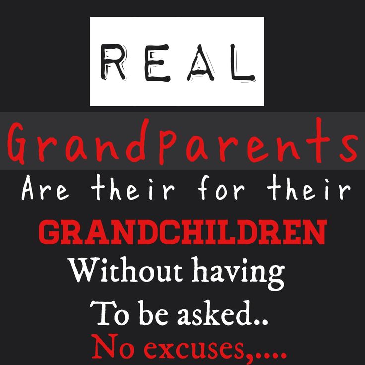 the words real grandparents are their for their grandchilden without having to be asked