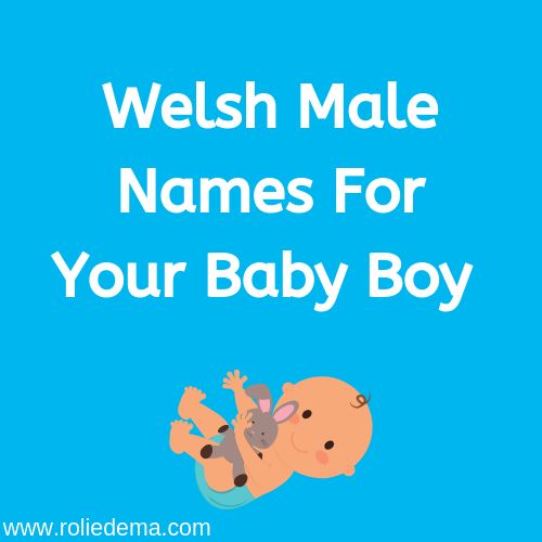 a baby boy laying on his back with the words, welsh male names for your baby boy