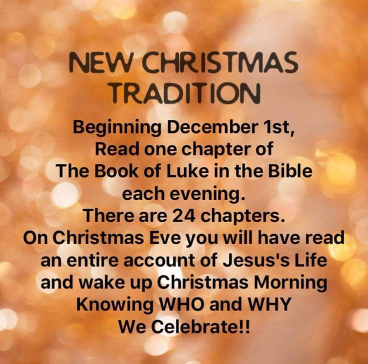 a christmas card with the words, new christmas tradition beginning december 1st read one charter of the book of luke in the bible each evening