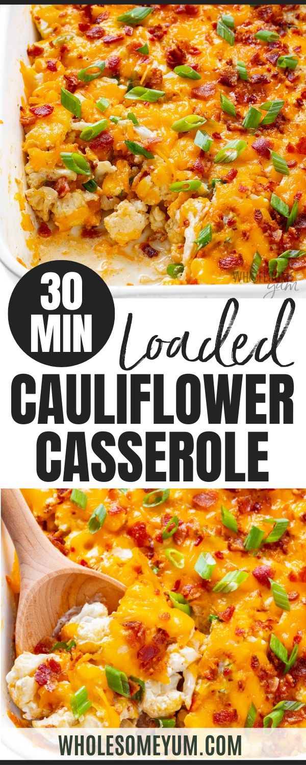 this loaded cauliflower casserole is the perfect side dish for any meal