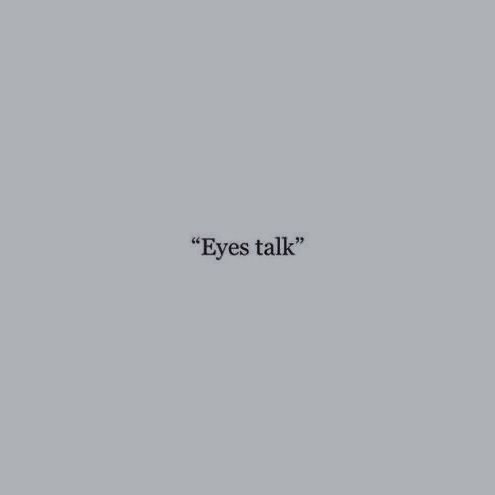 the words eyes talk on a gray background