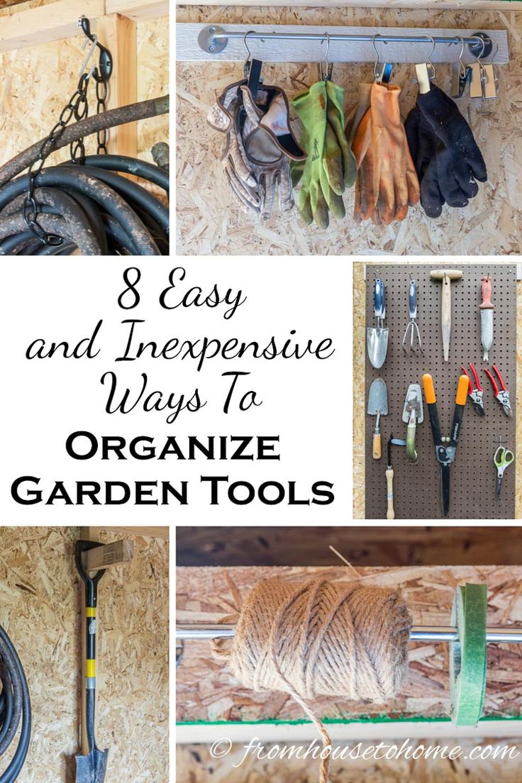 several different ways to organize garden tools