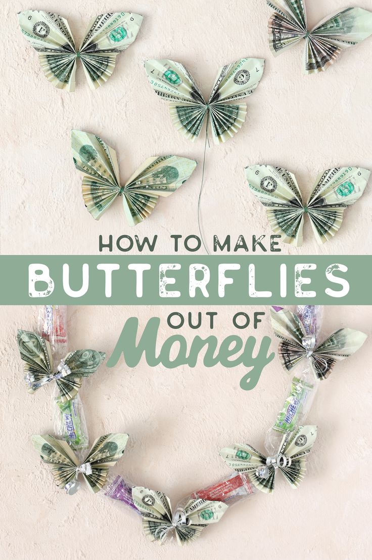 butterflies made out of money with the words, how to make butterflies out of money