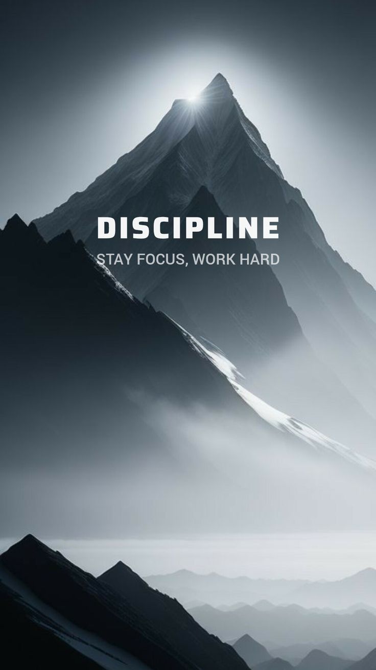 a black and white photo of a mountain with the words, discipline stay focus work hard