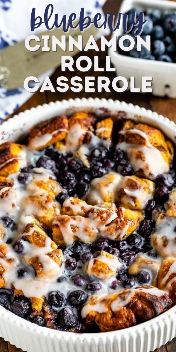 blueberry cinnamon roll bake in a white dish