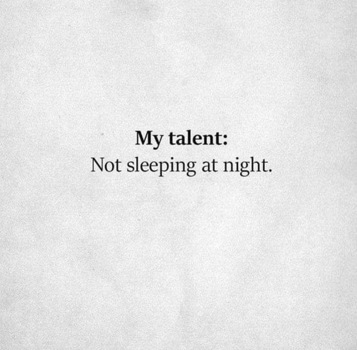 a black and white photo with the words'my talent not sleeping at night '