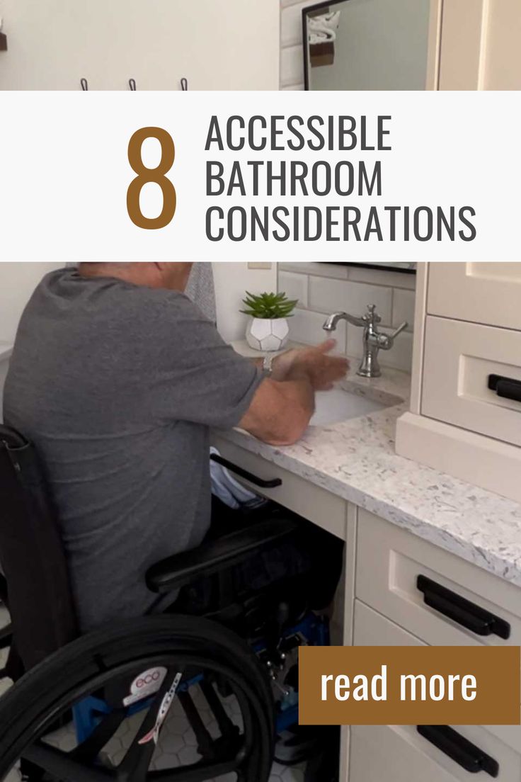 a man in a wheelchair washes his hands at the sink with text overlay that reads, 8 accessible bathroom renovations read more