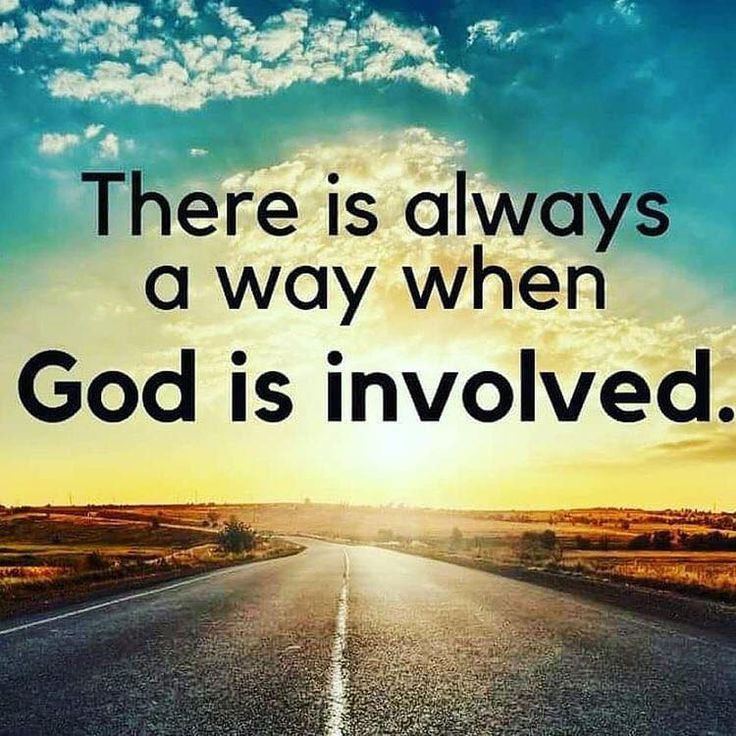 there is always a way when god is involved on the road to success and victory