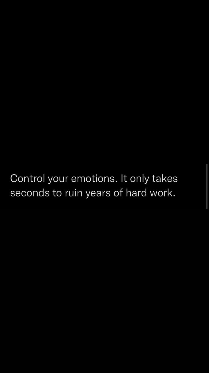 a black and white photo with the words control your emotions it only takes seconds to run years of hard work